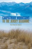 From the Carpathian Mountains to the Jersey Seashore
