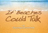 If Beaches Could Talk